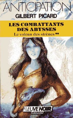 [Le volcan des sirènes 02] • Les Combattants des abysses